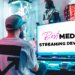 Best Media Streaming Device