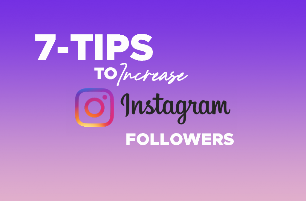 7 Tips to Increase Instagram Followers on Business Accounts - Gulfinside