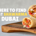 Best Shawarma In Dubai Near Me