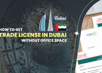 How To Get Trade License In Dubai Without Office Space