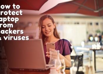 how to protect laptop from hackers & viruses