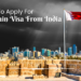 How To Apply Bahrain Visa In India