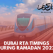 Ramadan 2023 Dubai: RTA Dubai Timings for Dubai Metro, Tram, buses & parking