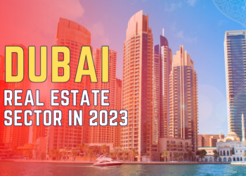 THE DUBAI REAL ESTATE SECTOR IN 2023