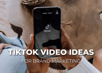 TikTok Video Ideas for Brand Marketing