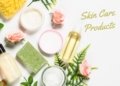 Skin Care Products