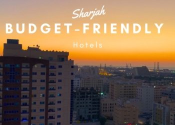 Budget-Friendly Hotels in Sharjah: Guide with Tips and Picks