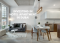 Investing in Hotel Apartments in Dubai