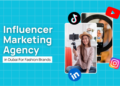 Influencer Marketing Agency in Dubai