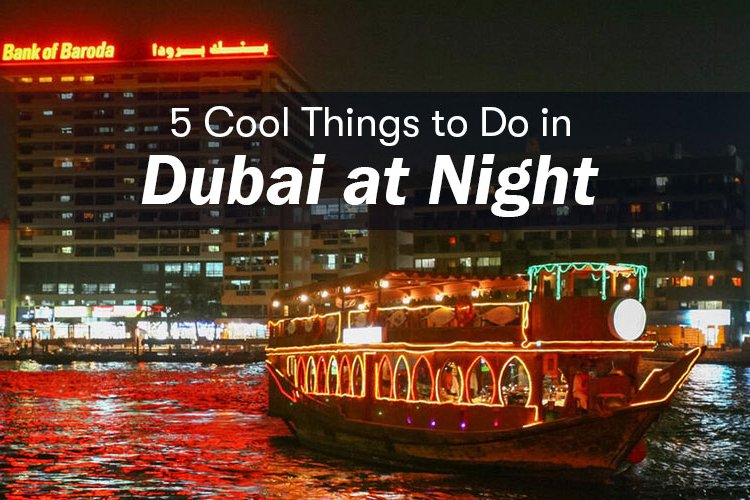 5-cool-things-to-do-in-dubai-at-night