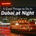 5-cool-things-to-do-in-dubai-at-night