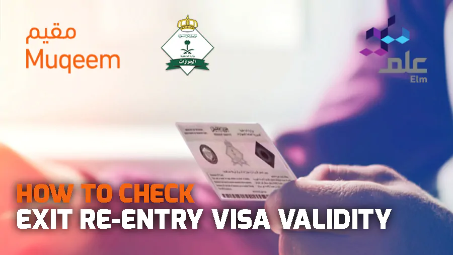 Check Exit/Re-Entry Visa Validity on Muqeem 2022