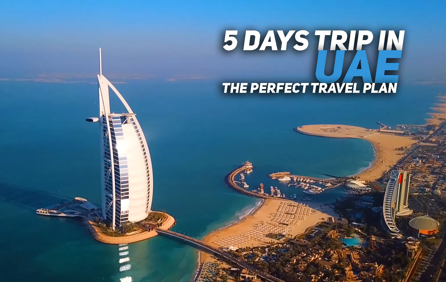 5 Days Trip In UAE | The Perfect Travel Plan 2022 5 Days Trip In UAE | The Perfect Travel Plan 2022