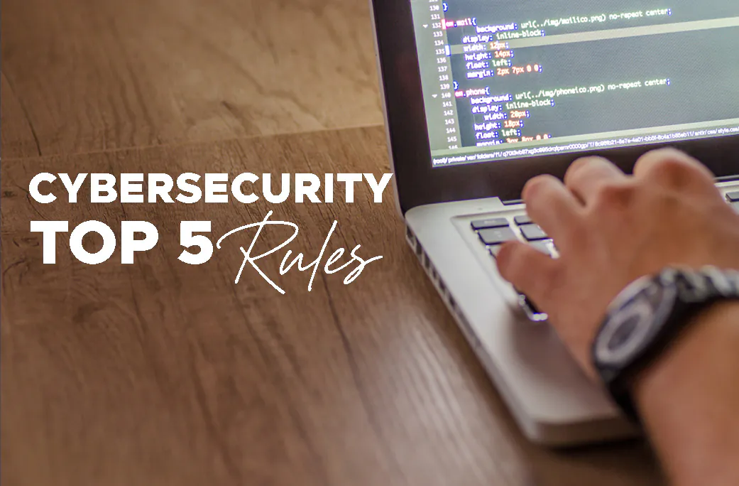 Top 5 Cybersecurity Rules You Should Follow in a Workplace