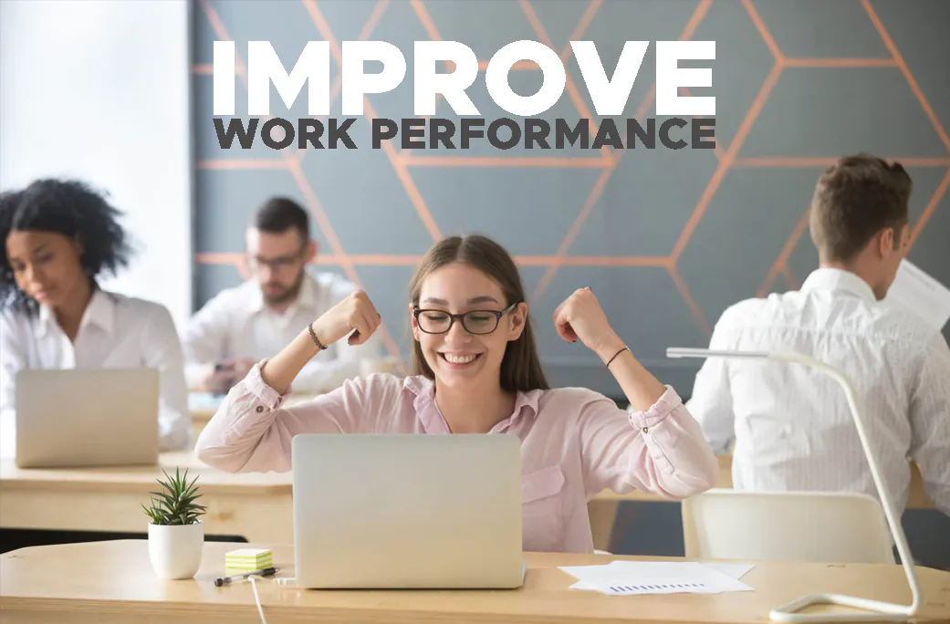 Improve Your Work Performance with these Hacks Work From Home