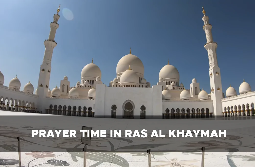 Prayer Time In Ras Al Khaimah For Muslims Prayer Time In Ras Al Khaimah For Muslims