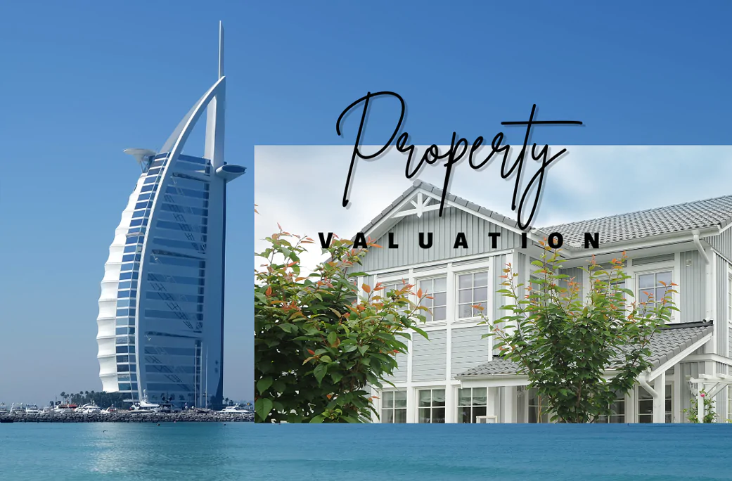 What is Property Valuation? How does it Affect Your Mortgage in UAE? What is Property Valuation? How does it Affect Your Mortgage in UAE?