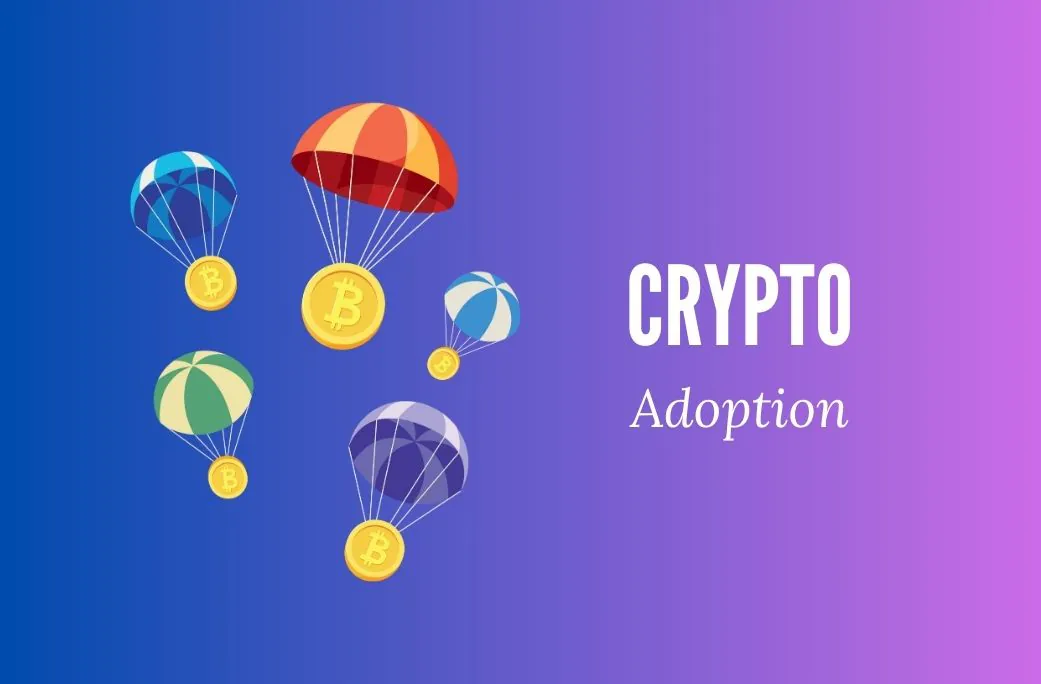 Crypto Adoption: Challenges and Opportunities