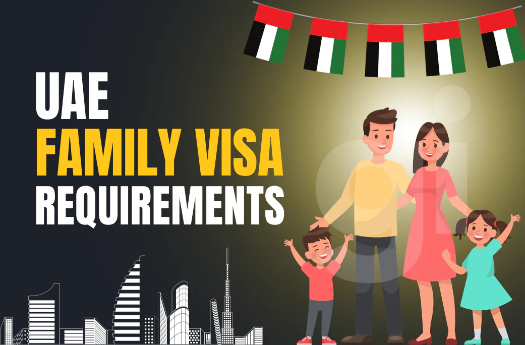 UAE Family Visa Requirements & Process
