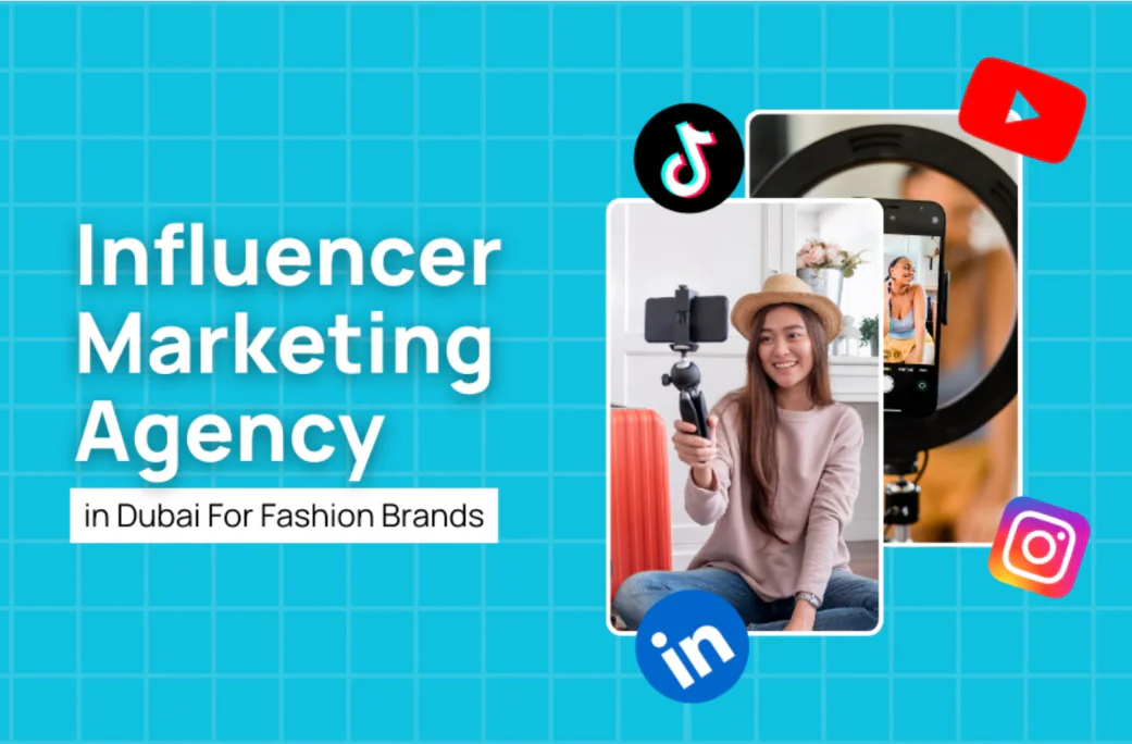 Influencer Marketing Agency in Dubai For Fashion Brands Influencer Marketing Agency in Dubai For Fashion Brands